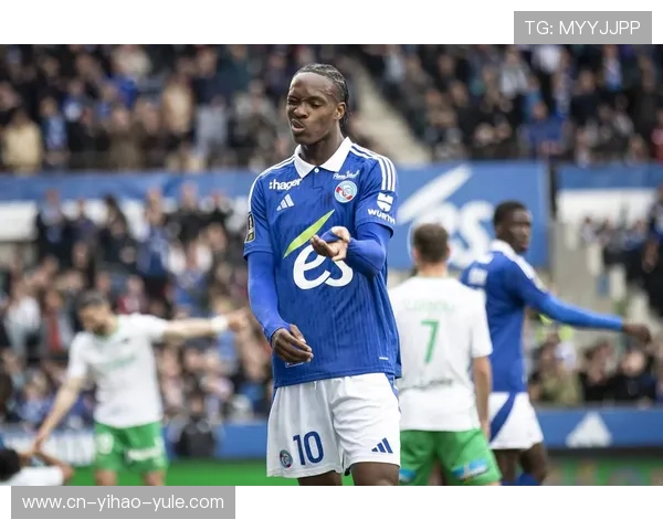 斯特拉斯堡俱乐部发展历程与现代竞技影响深度解析